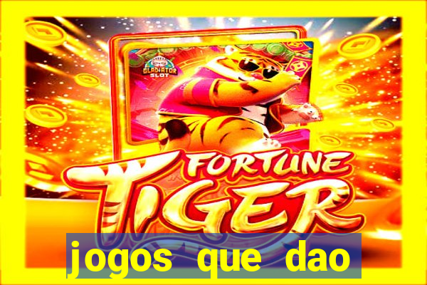 jogos que dao dinheiro sem deposito